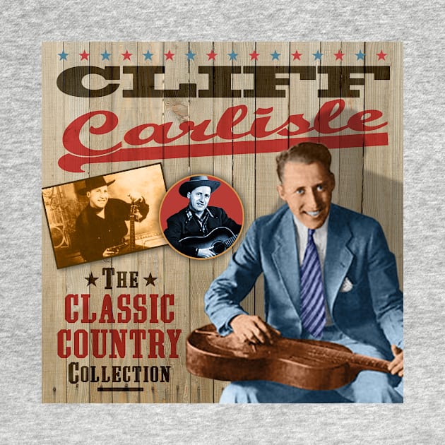 Cliff Carlisle - The Classic Country Collection by PLAYDIGITAL2020